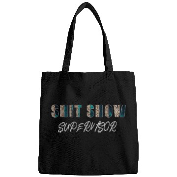 Discover Shit Show Supervisor Funny Mom Boss Manager Bags