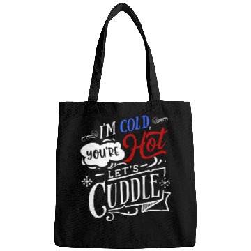 Discover I'm Cold You're Hot Let's Cuddle Funny Couples Bags