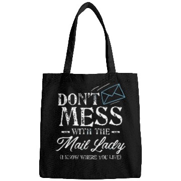 Discover Post Office Worker Don'T Mess With The Mail Lady Bags