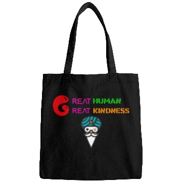 Discover GREAT HUMAN,GREAT KINDNESS Bags