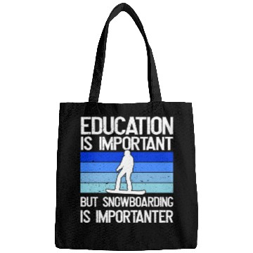 Discover Education is important but Snowboarding more Bags