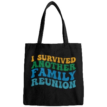Discover I survived Another Family Reunion Family Gathering Bags
