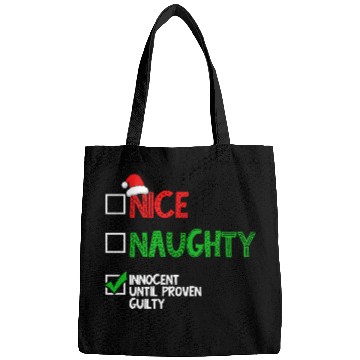 Discover Nice Naughty Innocent Until Proven Guilty Bags