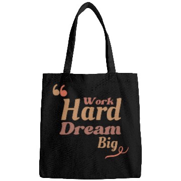 Discover Work Hard Dream Big, Home Decor Bags
