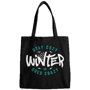 Discover Stay cozy eventhough winter goes crazy Bags