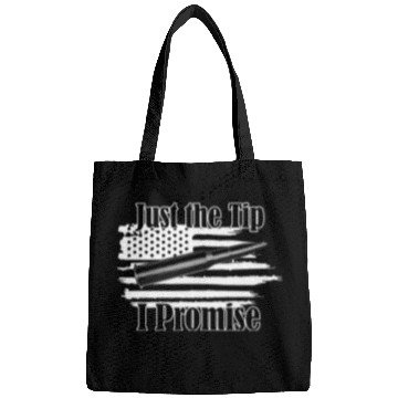 Discover Just The Tip I Promise Bullet On Distressed Flag Bags
