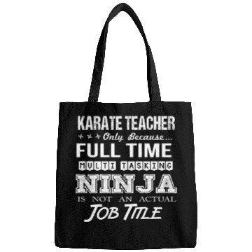 Discover Karate Teacher Bags - Multitasking Ninja Job Gi