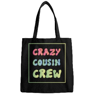 Discover Crazy cousin crew Bags