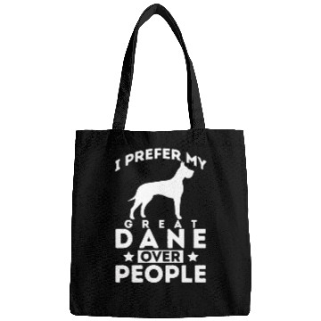 Discover I Prefer My Great Dane Over People Bags