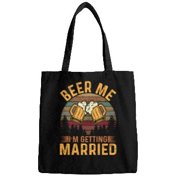 Discover Beer me Im getting Married Bags