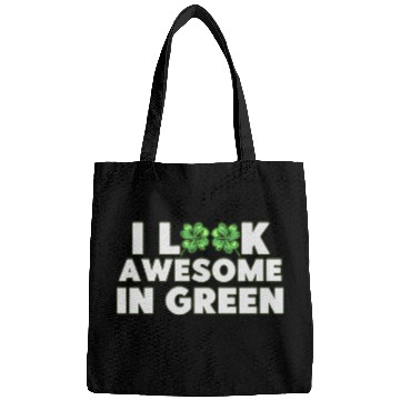 Discover St. Patricks I Look Awesome In Green Bags