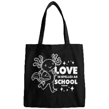 Discover I love school and Axolotl Bags
