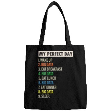 Discover MY PERFECT DAY IS WHEN I DO BIG DATA Bags