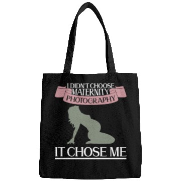 Discover I Didn't Choose Maternity Photography It Chose Me Bags