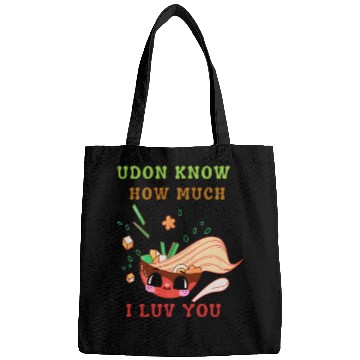Discover Udon know how much I love you Bags