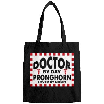 Discover doctor by day pronghorn lover by night Bags