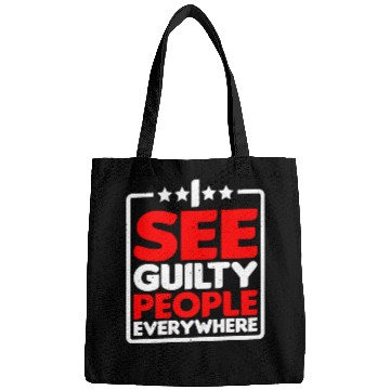 Discover I See Guilty People Everywhere Bags