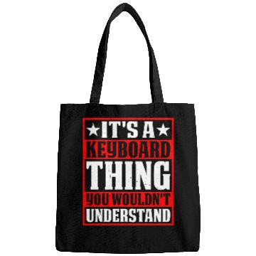 Discover It's A Keyboard Thing You Wouldn't Understand 2 Bags