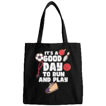 Discover It's A Good Day To Run And Play Bags