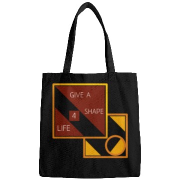 Discover Give a shape for life Bags