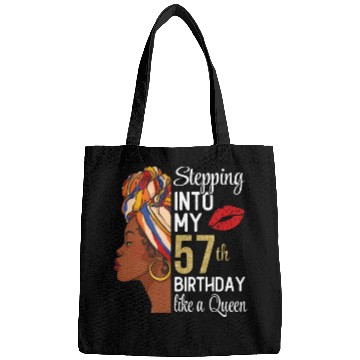 Discover Stepping Into My 57th Birthday Like A Queen Bags