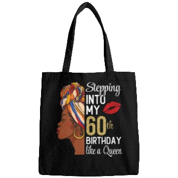 Discover Stepping Into My 60th Birthday Like A Queen Bags