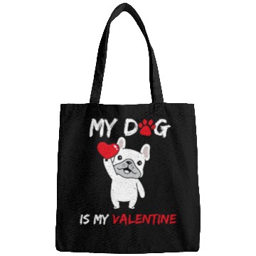 Discover My Dog Is My Valentine Bags