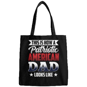 Discover This Is How A Patriotic American Dad Looks Like US Bags