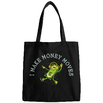 Discover I Make Money Moves Hustlers Wealth Design Bags