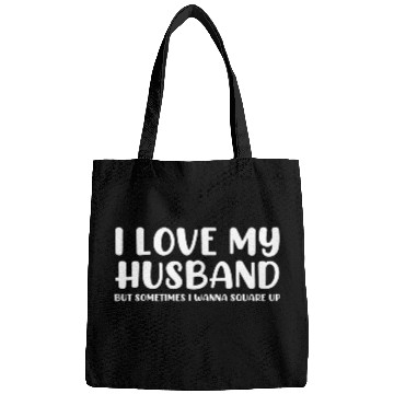 Discover I Love My Husband But Sometimes Bags
