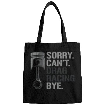 Discover Drag Racing Race Car Sorry. Cant. Bags