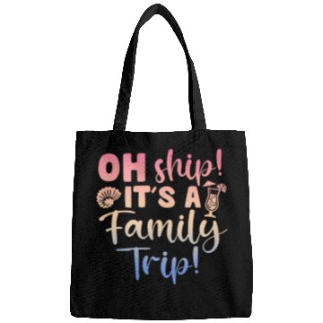 Discover Oh Ship It's A Family Trip Bags