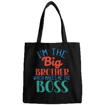 Discover I'm the Big Brother Which Makes Me the Boss Bags