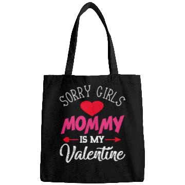 Discover Sorry Girls Mommy is My Valentine564 Bags