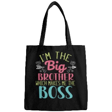 Discover I'm the Big Brother Which Makes Me the Boss Bags