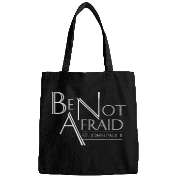 Discover Be Not Afraid St Pope John Paul II Quotes for Cath Bags