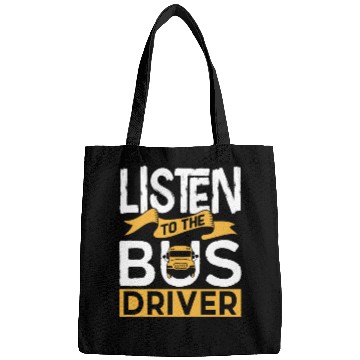 Discover Listen To The Bus Driver Operator Busman Buses Bags