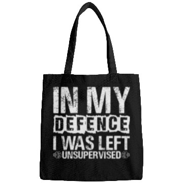 Discover In My Defense I Was Left Unsupervised Funny Bags