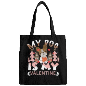 Discover My Dog Is My Valentine Bags