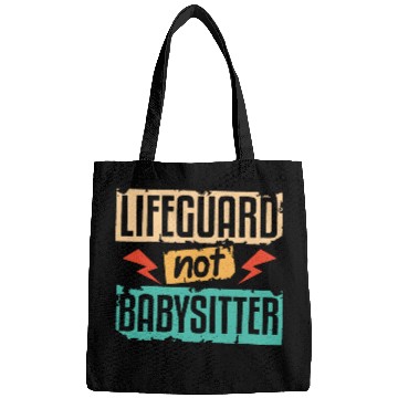Discover Lifeguard Not Babysitter Bags