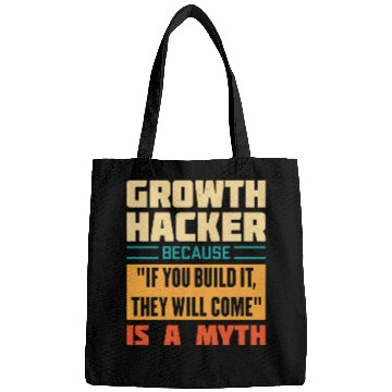 Discover Humorous Growth Hacker Quote Bags