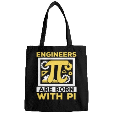 Discover Engineers Are Born With Pi Mathematician Pi Day Bags