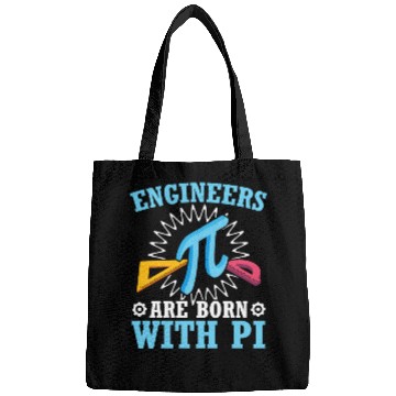 Discover Engineers Are Born With Pi Mathematician Pi Day Bags