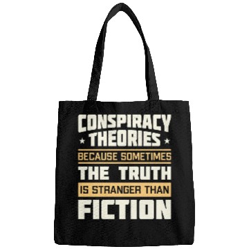 Discover Funny Conspiracy Theories Quote Bags
