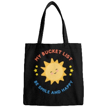 Discover My Bucket List Cute Sun Be Smile And Happy Bags
