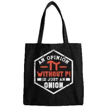 Discover Funny Opinion without Pi Day Bags Math Bags