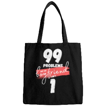 Discover 99 Problems But My Boyfriend Ain't One Bags