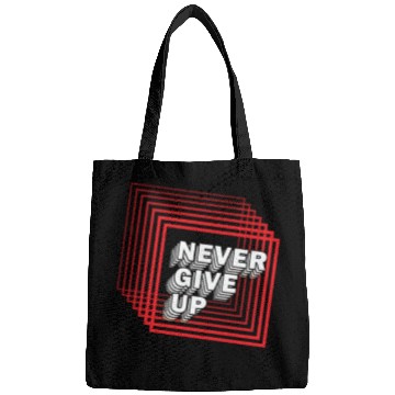 Discover NEVER GIVE UP Bags