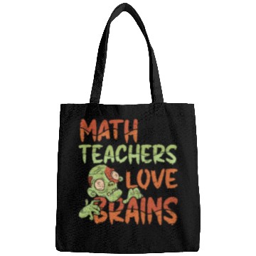 Discover Math Teachers Love Brains - Halloween Costume Math Bags