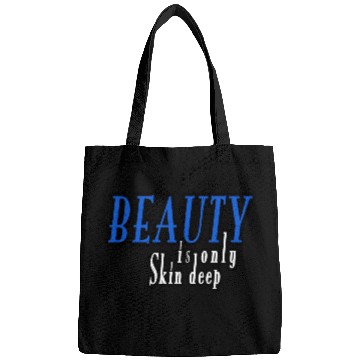 Discover beauty is only skin deep Bags